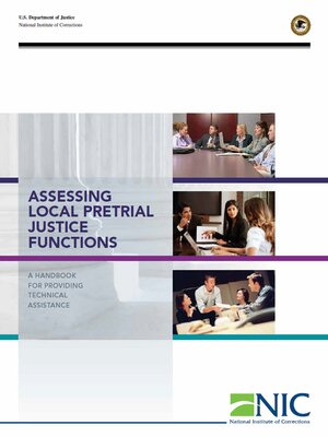 cover image of Assessing Local Pretrial Justice Functions: A Handbook for Providing Technical Assistance